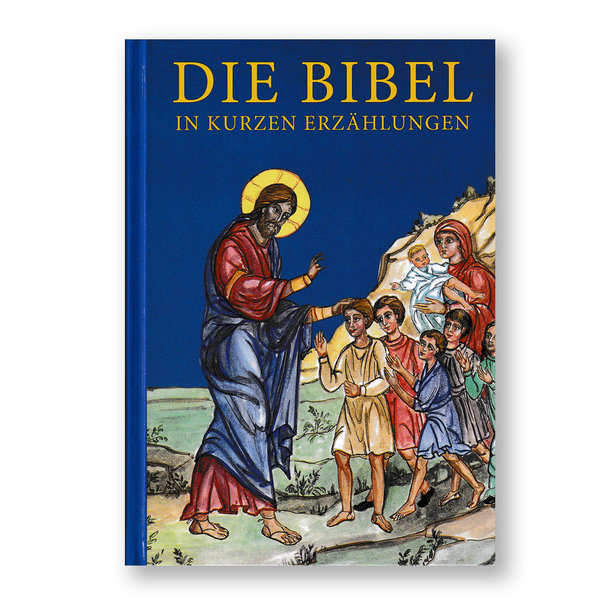 Die Bibel in kurzen Erzählungen. Orthodoxe Kinderbibel