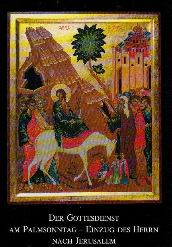 Der Gottesdienst am Palmsonntag Einzug des Herrn in Jerusalem