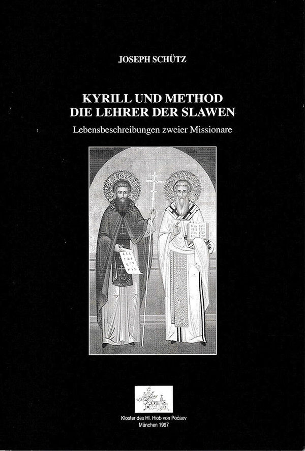Joseph Schütz︱Kyrill und Method. Die Lehrer der Slawen