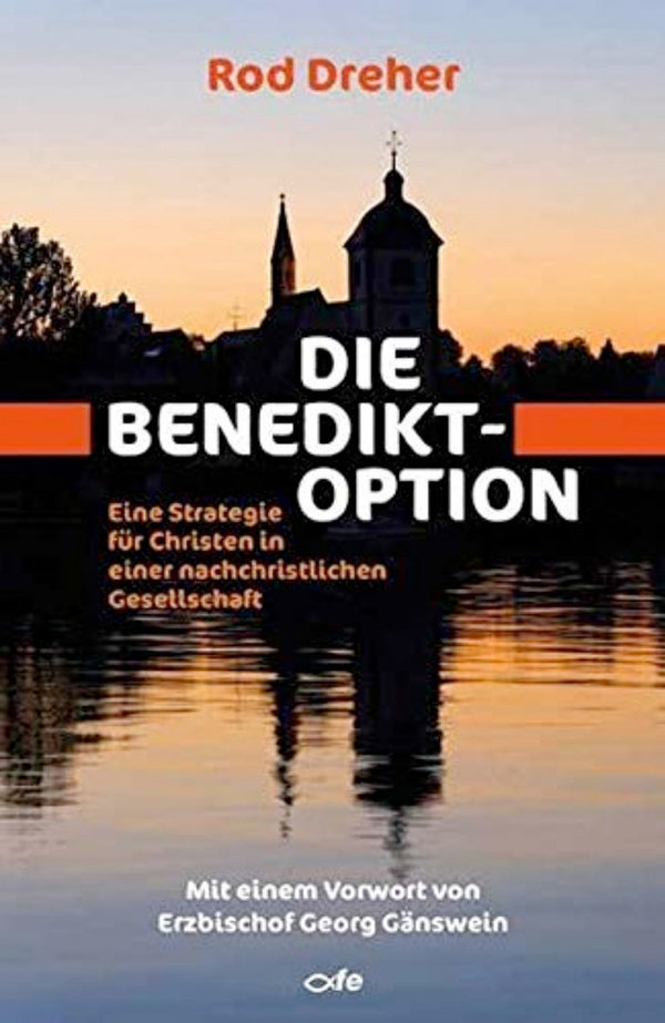 Rod Dreher︱Die Benedikt-Option