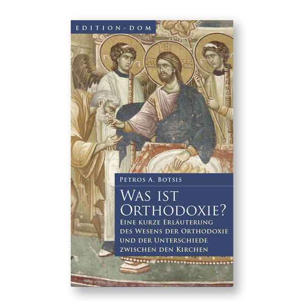 Petros A. Botsis: Was ist Orthodoxie?