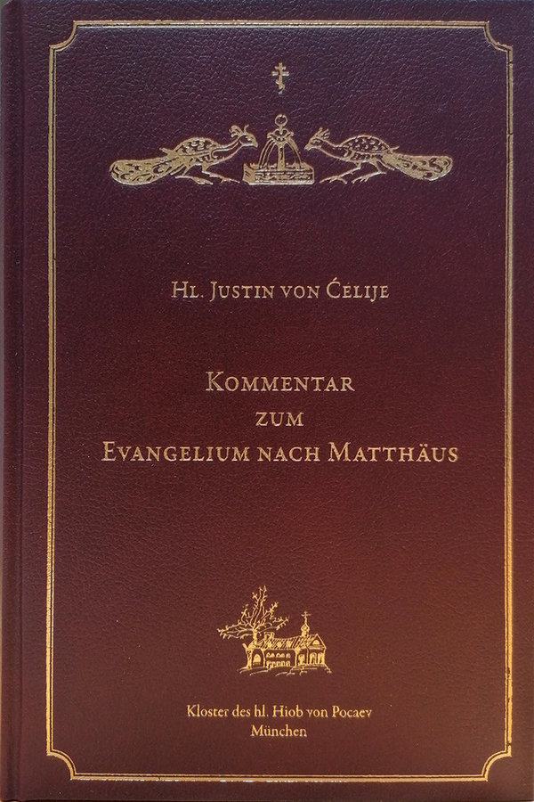 Hl. Justin (Popović) von Ćelije︱Kommentar zum Evangelium nach Matthäus