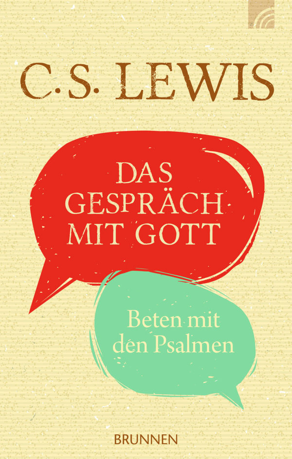 C. S. Lewis: Das Gespräch mit Gott – Beten mit den Psalmen