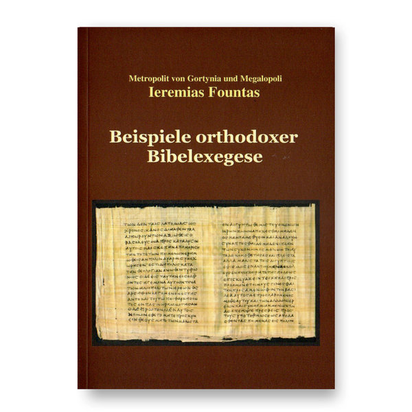 Metropolit Ieremias Fountas: Beispiele orthodoxer Bibelexegese